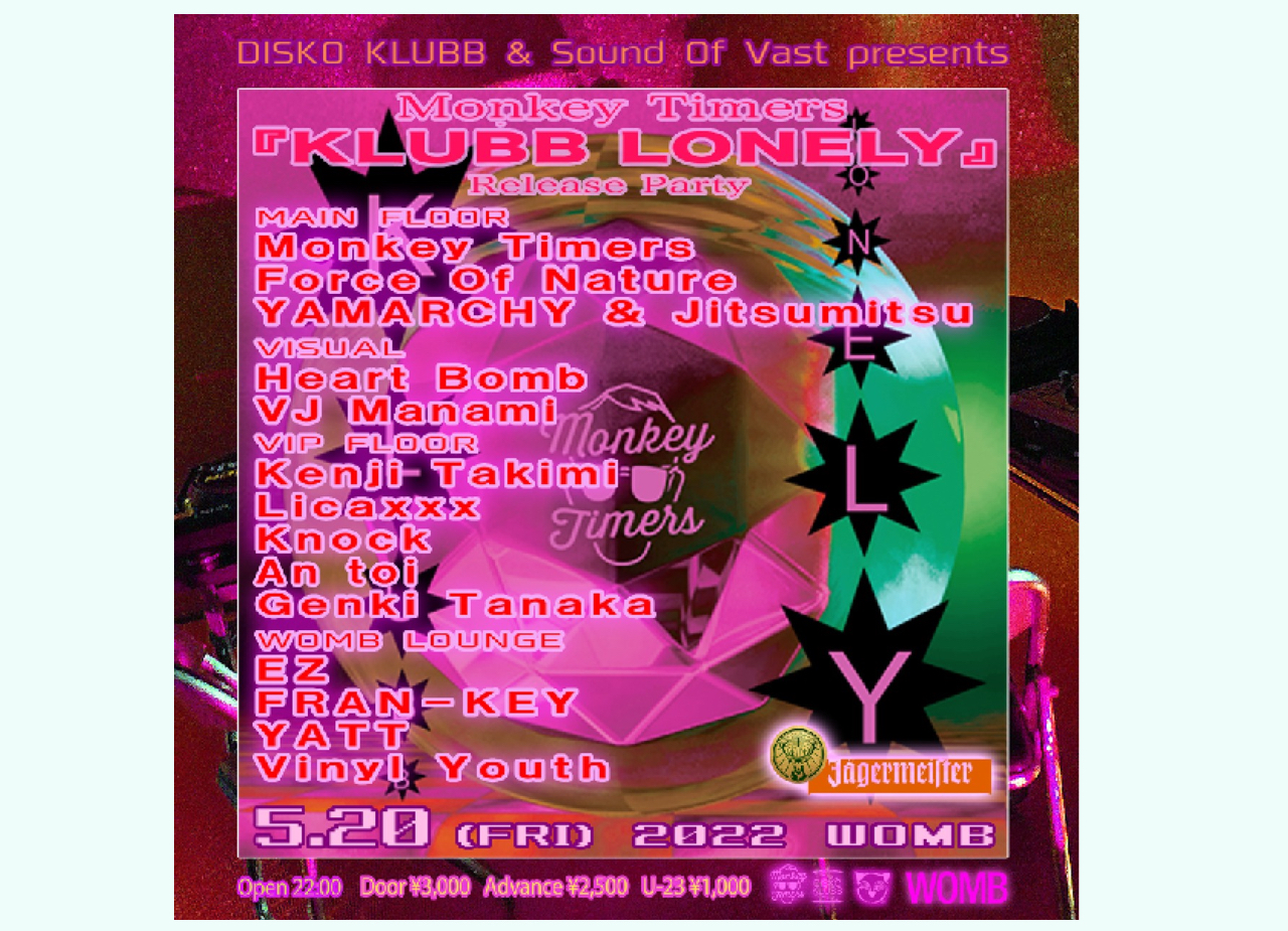DISKO KLUBB & Sound Of Vast presents Monkey Timers『KLUBB LONELY』Release Party