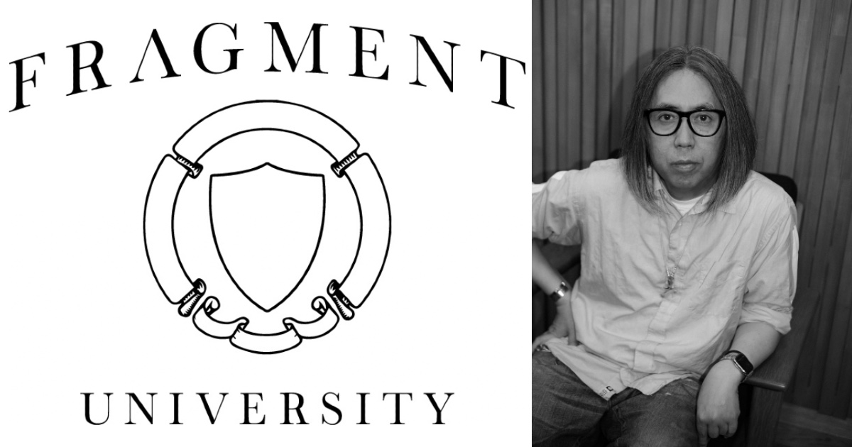 藤原ヒロシが“非言語マーケティング”を教える「FRAGMENT UNIVERSITY 